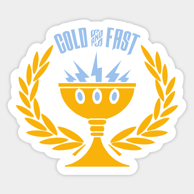 Cold and Fast Sticker by GroatsworthTees